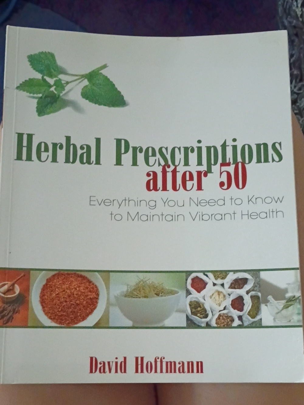 Herbal Prescriptions After 50 by David Hoffmann - White & Green